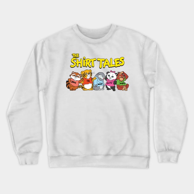 The Shirt Tales Crewneck Sweatshirt by Chewbaccadoll